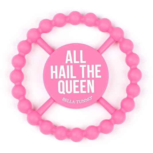 Bella Tunno Happy Teether for Girls - Soft & Easy Grip Teething Ring Perfect for Babies and Teething Toys to Help Soothe Gums, Non-Toxic, BPA Free Silicone Teether, All Hail The Queen